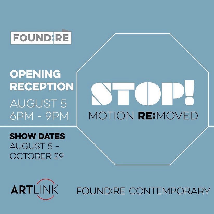 This First Friday, come check out the @foundre_contemporary newest exhibition, "STOP! Motion RE:moved" opening this Friday August 5th from 6 - 9 p.m.! Thank you to all that submitted and a BIG congrats to the selected artists!