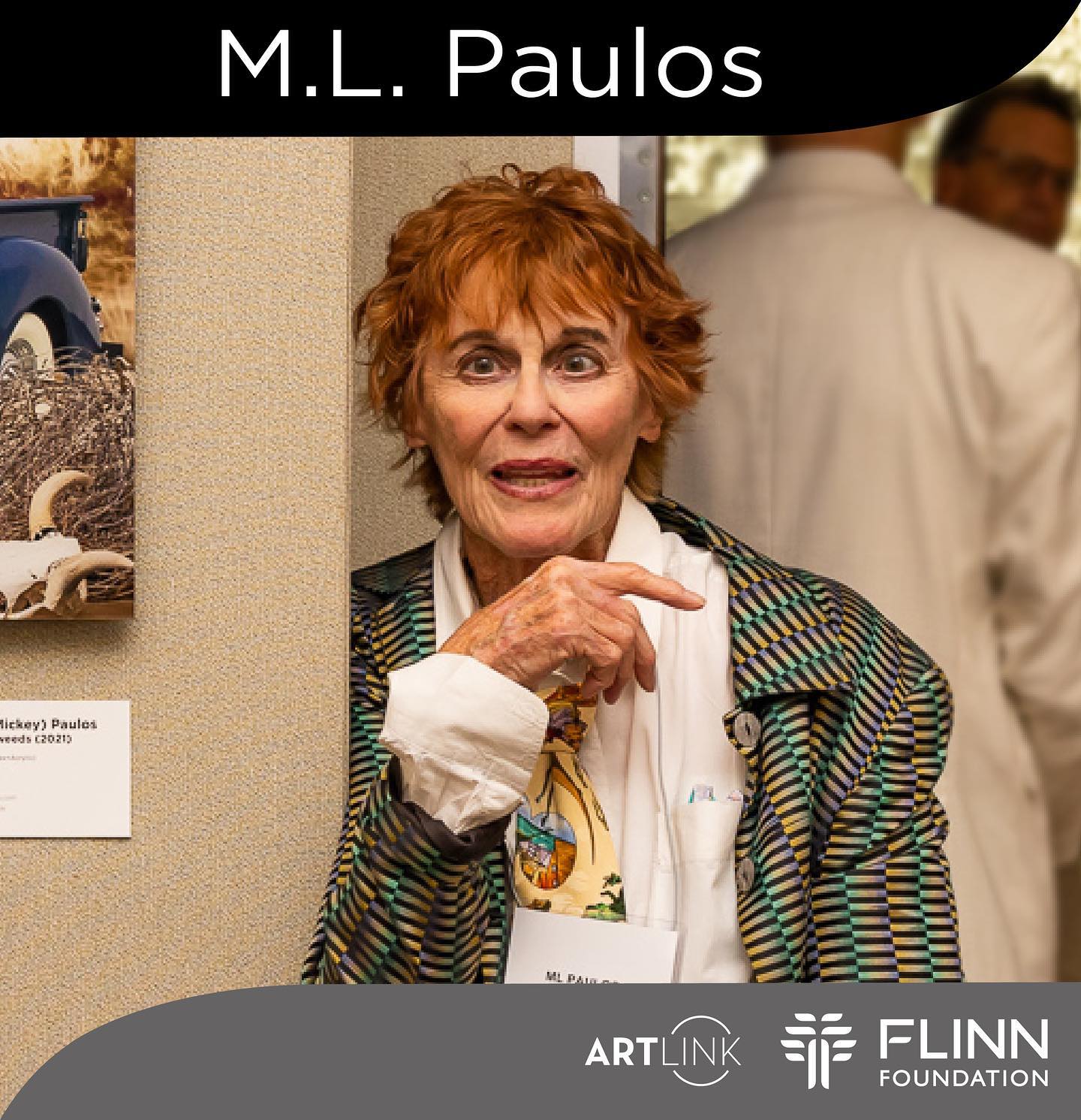 Congratulations to M.L. (Mickey) Paulos one of the selected artists for the inaugural exhibition of the Flinn Foundation Art Program! The program is a complement to the Foundation's grantmaking focus and demonstrates the importance of the arts. 

“You can’t go back and change the beginning but you can start where you are and change the ending.” -M.L.

We thank the Flinn Foundation for this collaborative partnership and their continued support of Arizona’s arts and culture community.

To learn more about this program please visit us: https://artlinkphx.org/flinn/